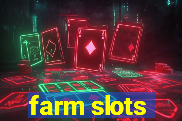 farm slots